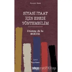 Siyasi İtaat İçin Ebedi Yöntembilim - Etienne de la Boetie - Gece Kitaplığı