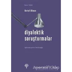 Diyalektik Soruşturmalar - Bertell Ollman - Yordam Kitap