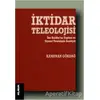İktidar Teleolojisi - Kamuran Gökdağ - Klasik Yayınları