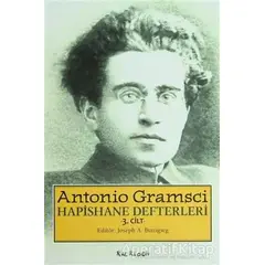 Hapishane Defterleri 3. Cilt - Antonio Gramsci - Kalkedon Yayıncılık