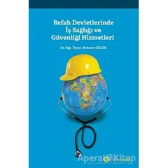 Refah Devletlerinde İş Sağlığı ve Güvenliği Hizmetleri - Mehmet Güler - Hiperlink Yayınları