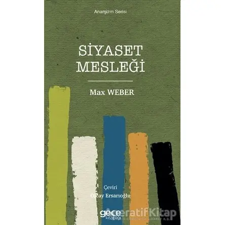 Siyaset Mesleği - Max Weber - Gece Kitaplığı