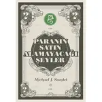 Paranın Satın Alamayacağı Şeyler - Michael J. Sandel - Serbest Kitaplar