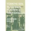 Türkiye Sol Tarihinde Yöntem ve Tartışmalar - Aydemir Güler - Yazılama Yayınevi