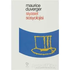 Siyaset Sosyolojisi - Maurice Duverger - Varlık Yayınları