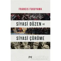 Siyasi Düzen ve Siyasi Çürüme - Francis Fukuyama - Profil Kitap