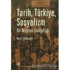 Tarih Türkiye Sosyalizm - Metin Çulhaoğlu - Yordam Kitap