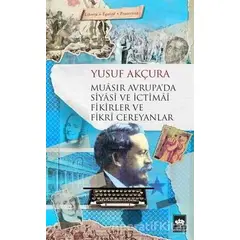 Muasır Avrupada Siyasi ve İctimai Fikirler ve Fikri Cereyanlar - Yusuf Akçura - Ötüken Neşriyat