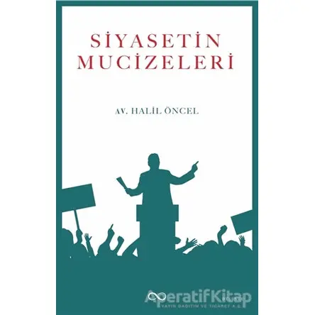 Siyasetin Mucizeleri - Halil Öncel - Bengisu Yayınları