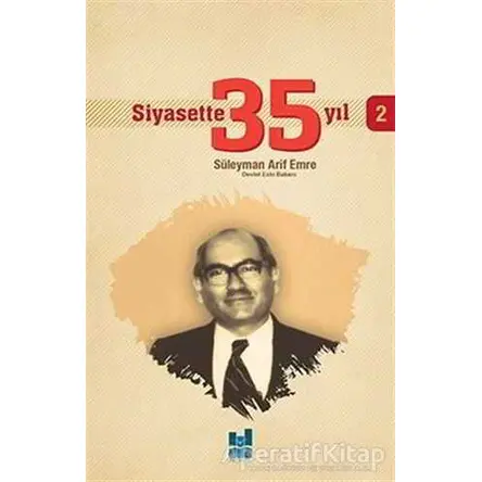 Siyasette 35 Yıl - 2 - Süleyman Arif Emre - Mgv Yayınları