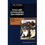 Yunan Arşiv Kaynaklarında İşgal Eskişehiri - Mehmet Ö. Alkan - Tarih Vakfı Yurt Yayınları