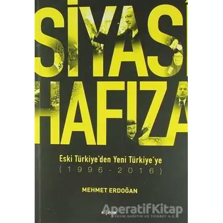 Siyasi Hafıza - Mehmet Erdoğan - Kopernik Kitap