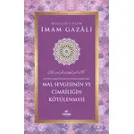 Mal Sevgisinin ve Cimriliğin Kötülenmesi - İmam Gazali - Ravza Yayınları