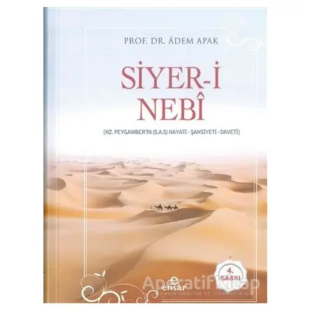 Siyer-i Nebi - Adem Apak - Ensar Neşriyat