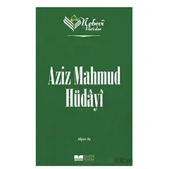 Aziz Mahmud Hüdayi - Nebevi Varisler 78 - Alper Ay - Siyer Yayınları