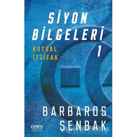 Siyon Bilgeleri 1 - Barbaros Şenbak - Ceres Yayınları