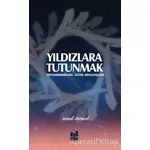 Yıldızlara Tutunmak - İsmail Demirel - Mgv Yayınları