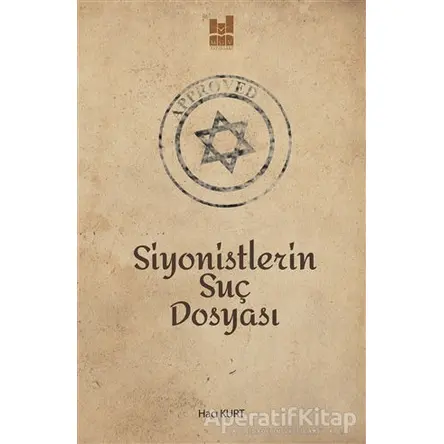 Siyonistlerin Suç Dosyası - Hacı Kurt - Mgv Yayınları