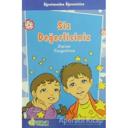 Siz Değerlisiniz - Emine Taşgetiren - Pırıltı Kitapları - Erkam