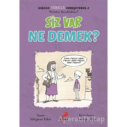 Siz Var Ne Demek? - Burada Türkçe Konuşuyoruz 2 - Süleyman Ezber - Erdem Çocuk