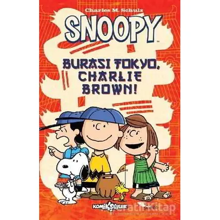 Snoopy - Burası Tokyo Charlie Brown - Charles M. Schulz - Komikşeyler Yayıncılık