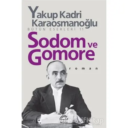 Sodom ve Gomore - Yakup Kadri Karaosmanoğlu - İletişim Yayınevi