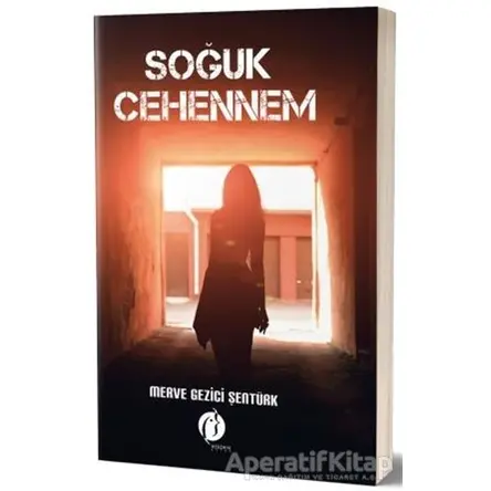 Soğuk Cehennem - Merve Gezici Şentürk - Herdem Kitap