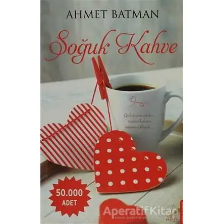 Soğuk Kahve - Ahmet Batman - Destek Yayınları