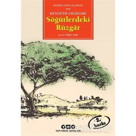 Söğütlerdeki Rüzgar - Kenneth Grahame - Yapı Kredi Yayınları