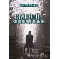 Kalbimin Sürgünlüğünde - Özcan Subaşı - Sokak Kitapları Yayınları