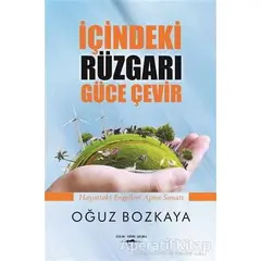 İçindeki Rüzgarı Güce Çevir - Oğuz Bozkaya - Sokak Kitapları Yayınları