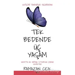 Tek Bedende Üç Yaşam - Ramazan Cıcık - Sokak Kitapları Yayınları