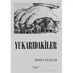 Yukarıdakiler - İsmet Kuzum - Sokak Kitapları Yayınları