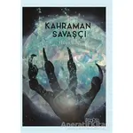 Kahraman Savaşçı - Hülya Kılıç - Sinopsis Yayınları