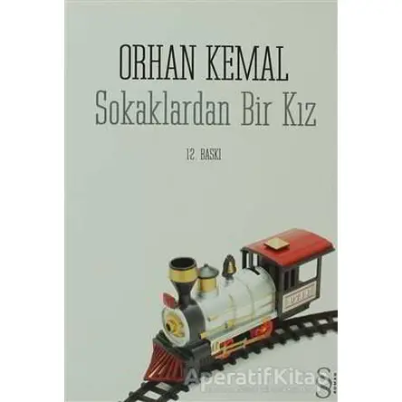 Sokaklardan Bir Kız - Orhan Kemal - Everest Yayınları