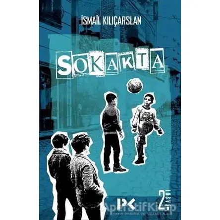 Sokakta - İsmail Kılıçarslan - Profil Kitap