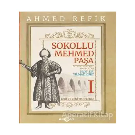 Sokollu Mehmed Paşa - Ahmed Refik (2 Cilt Takım) - Yılmaz Kurt - Akçağ Yayınları