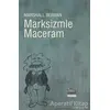 Marksizmle Maceram - Marshall Berman - İletişim Yayınevi