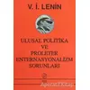 Ulusal Politika ve Proleter Enternasyonalizm Sorunları - Vladimir İlyiç Lenin - İnter Yayınları