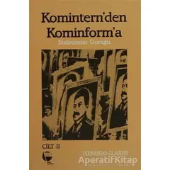 Kominternden Kominforma - Cilt 2 - Fernando Claudin - Belge Yayınları