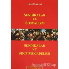 Sendikalar ve Sosyalizm - Henri Krasucki - Sorun Yayınları