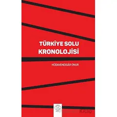Türkiye Solu Kronolojisi - Hüdavendigar Onur - Post Yayınevi