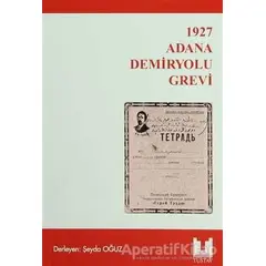 1927 Adana Demiryolu Grevi - Derleme - Tüstav İktisadi İşletmesi