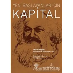 Yeni Başlayanlar İçin Kapital - Mike Wayne - Yordam Kitap