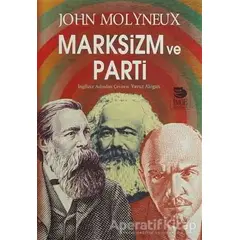 Marksizm ve Parti - John Molyneux - İmge Kitabevi Yayınları