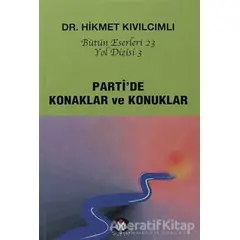 Parti’de Konaklar ve Konuklar - Yol Dizisi 3 - Hikmet Kıvılcımlı - Sosyal İnsan Yayınları