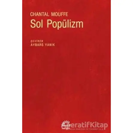 Sol Popülizm - Chantal Mouffe - İletişim Yayınevi