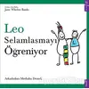 Leo Selamlaşmayı Öğreniyor - Jane Whelen Banks - Sola Kidz