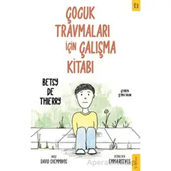 Çocuk Travmaları için Çalışma Kitabı - Betsy de Thierry - Sola Kidz