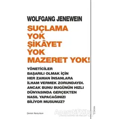 Suçlama Yok Şikayet Yok Mazeret Yok! - Wolfgang Jenewein - Sola Unitas